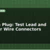 blog banana plug test lead and speaker wire connectors 614029