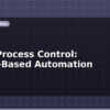 blog batch process control recipe based automation 613514