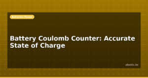 Battery Coulomb Counter: Accurate State of Charge