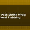 blog battery pack shrink wrap professional finishing 614251
