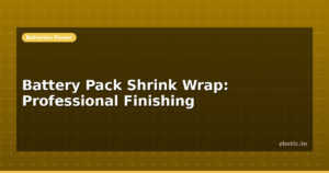 Battery Pack Shrink Wrap: Professional Finishing