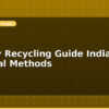 blog battery recycling guide india safe disposal methods 614338