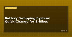 Battery Swapping System: Quick-Change for E-Bikes
