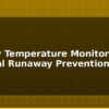 blog battery temperature monitor thermal runaway prevention 614933