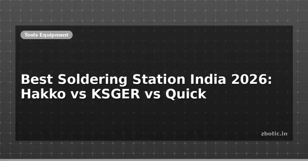 Blog Best Soldering Station India 2026 Hakko Vs Ksger Vs Quick 612404 Large.jpg