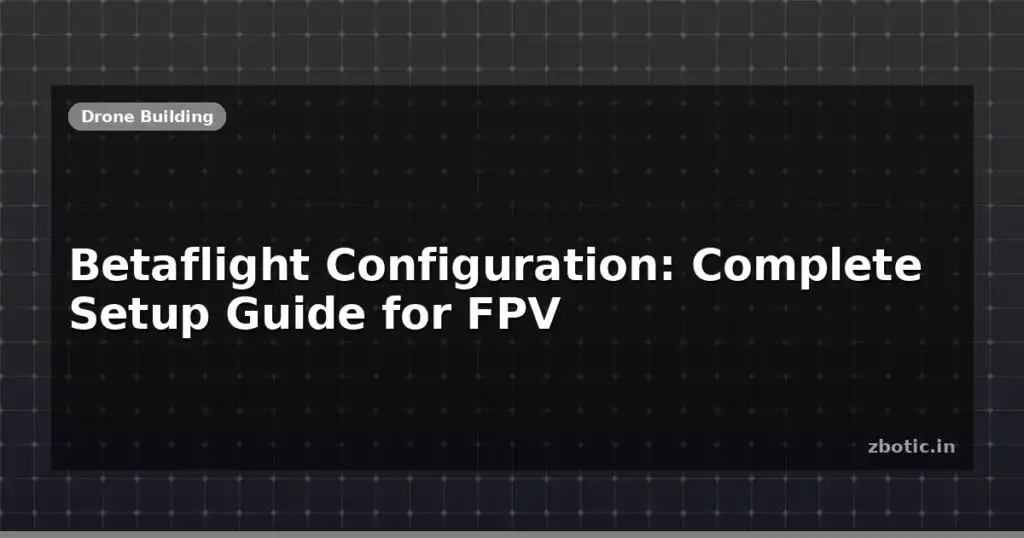 Blog Betaflight Configuration Complete Setup Guide For Fpv 613847 Large.jpg