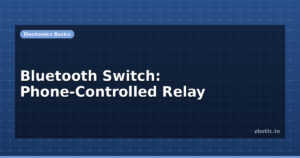 Bluetooth Switch: Phone-Controlled Relay