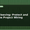 blog cable sleeving protect and organize project wiring 614063