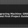 blog cnc engraving machine grbl setup and first project guide 612757