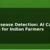 blog crop disease detection ai camera system for indian farmers 612619