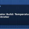 blog dehydrator build temperature and fan controller 614935