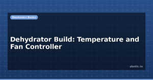 Dehydrator Build: Temperature and Fan Controller