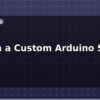 blog design a custom arduino shield pcb 612883