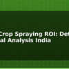 blog drone crop spraying roi detailed financial analysis india 614429