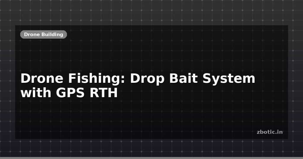Blog Drone Fishing Drop Bait System With Gps Rth 614113 Large