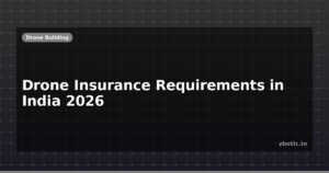 Drone Insurance Requirements in India 2026