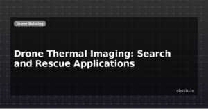 Drone Thermal Imaging: Search and Rescue Applications