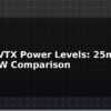 blog drone vtx power levels 25mw to 1000mw comparison 613899