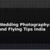 blog drone wedding photography setup and flying tips india 614150