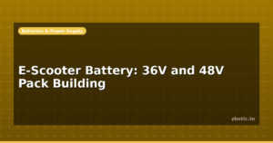 E-Scooter Battery: 36V and 48V Pack Building