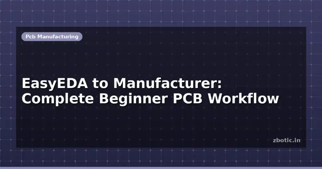 Blog Easyeda To Manufacturer Complete Beginner Pcb Workflow 612562 Large.jpg