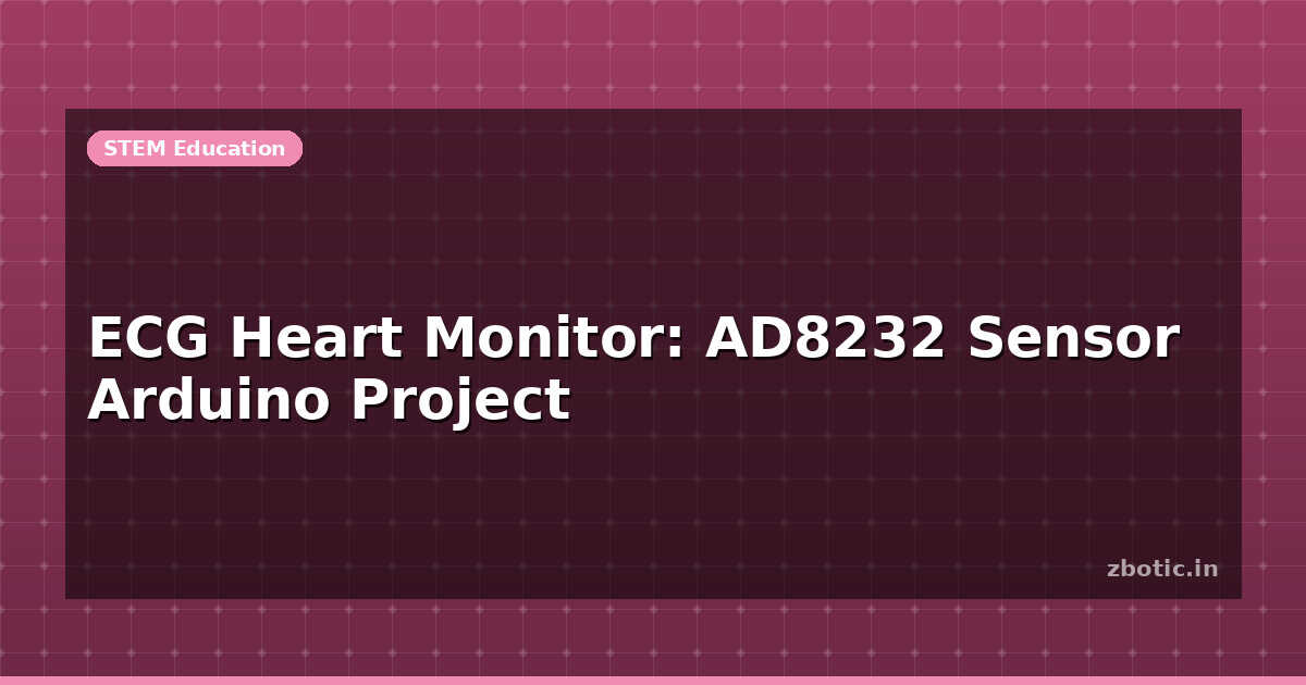 ECG Heart Monitor: AD8232 Sensor Arduino Project | Zbotic