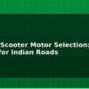 blog electric scooter motor selection bldc motors for indian roads 612494