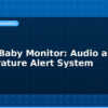 blog esp32 baby monitor audio and temperature alert system 613436