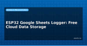 ESP32 Google Sheets Logger: Free Cloud Data Storage