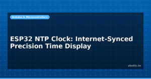 ESP32 NTP Clock: Internet-Synced Precision Time Display