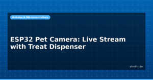 ESP32 Pet Camera: Live Stream with Treat Dispenser