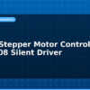 blog esp32 stepper motor control tmc2208 silent driver 613334