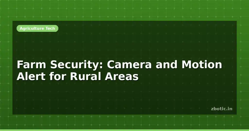 Blog Farm Security Camera And Motion Alert For Rural Areas 614554 Large.jpg