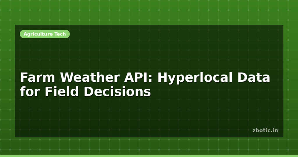 Blog Farm Weather Api Hyperlocal Data For Field Decisions 614604 Large