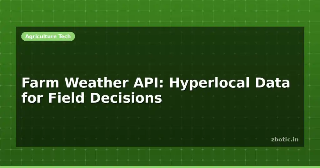 Blog Farm Weather Api Hyperlocal Data For Field Decisions 614604 Large.jpg