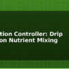 blog fertigation controller drip irrigation nutrient mixing 614672