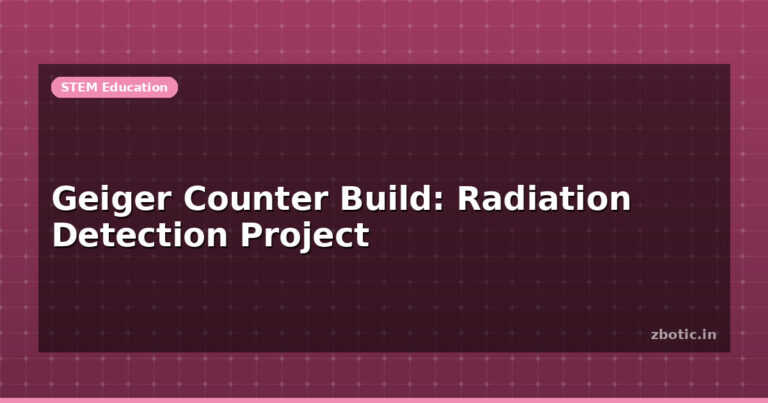 Geiger Counter Build: Radiation Detection Project