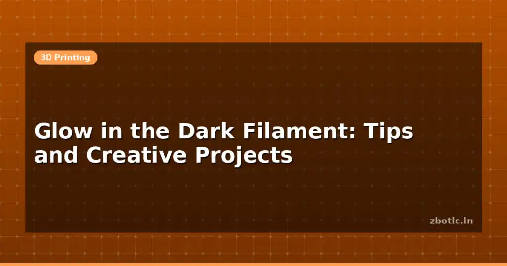 Blog Glow In The Dark Filament Tips And Creative Projects 614140 Large.jpg