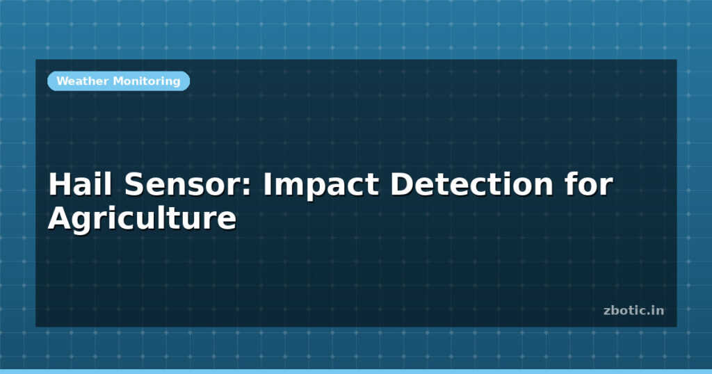 Blog Hail Sensor Impact Detection For Agriculture 613609 Large