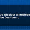 blog heads up display windshield reflective dashboard 614767
