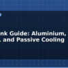 blog heat sink guide aluminium copper and passive cooling 613885