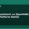 blog home assistant vs openhab smart home platform battle 613417