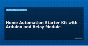 Home Automation Starter Kit with Arduino and Relay Module