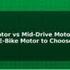 blog hub motor vs mid drive motor which e bike motor to choose 612445