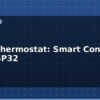 blog hvac thermostat smart controller with esp32 614921