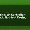 blog hydroponic ph controller automatic nutrient dosing 614480