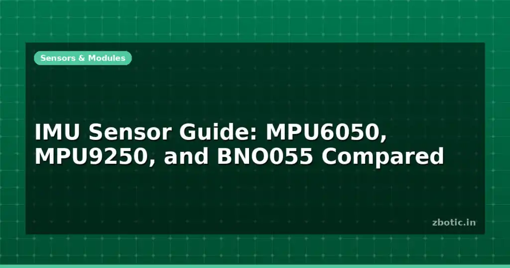 Blog Imu Sensor Guide Mpu6050 Mpu9250 And Bno055 Compared 612753 Large.jpg
