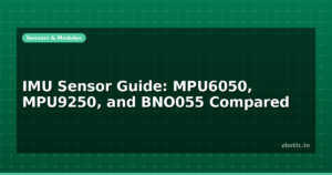 IMU Sensor Guide: MPU6050, MPU9250, and BNO055 Compared