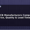 blog indian pcb manufacturers compared 2026 price quality lead time 612366