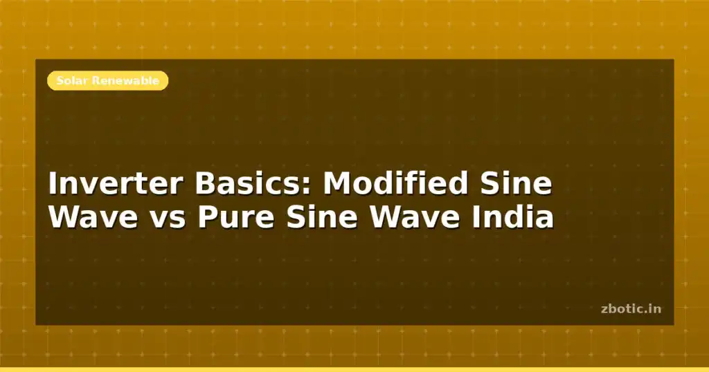 Blog Inverter Basics Modified Sine Wave Vs Pure Sine Wave India 612683 Large.jpg